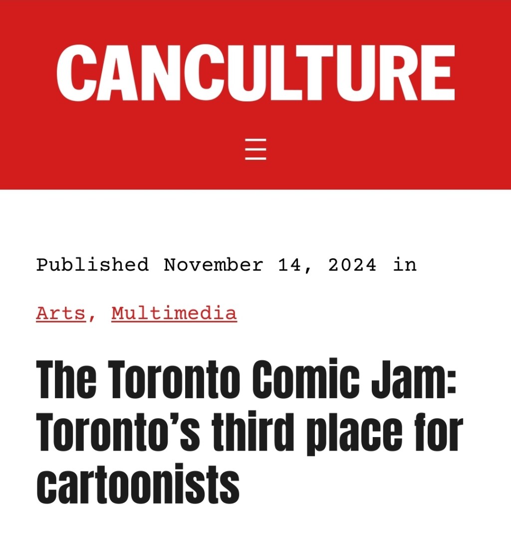 A nice article on The Toronto Comic Jam in CANCULTURE&nbsp;Mag