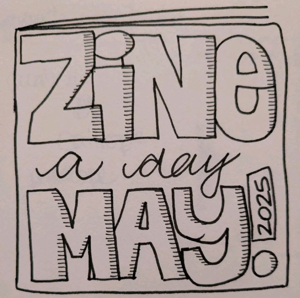 Zine A Day&nbsp;May